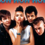 Bow Wow Wow Bow Wow Wow