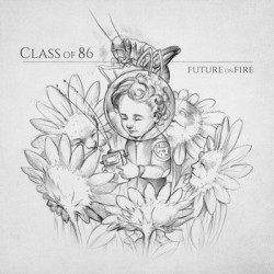 Виниловая пластинка Class Of '86 - Future On Fire
