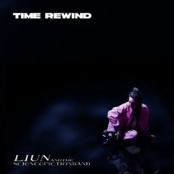Виниловая пластинка Liun &amp; The Science Fiction Ban - Time Rewind