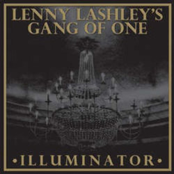 Виниловая пластинка Lenny Lashley'S Gang Of One - Illuminator