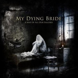 Виниловая пластинка My Dying Bride - A Map Of All Our Failures