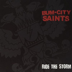 Виниловая пластинка Bum City Saints - Ride The Storm