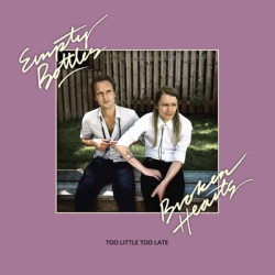 Виниловая пластинка Empty Bottles Broken Hearts - Too Little Too Late (Cd)
