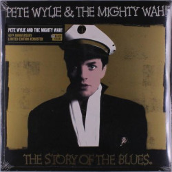 Виниловая пластинка Pete Wylie &amp; The Mighty Wah! - The Story Of The Blues [2022 R