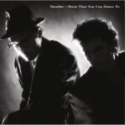 Виниловая пластинка Sparks - Music That You Can Dance To (LP)