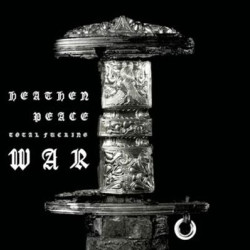 Виниловая пластинка Heathen Peace - Total Fucking War