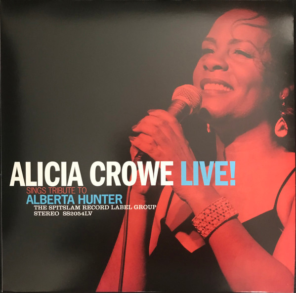 Виниловая пластинка Alicia Crowe - Alicia Crowe Sings Tribute To Alberta Hunter Live!