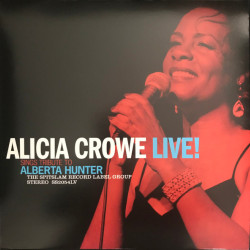 Виниловая пластинка Alicia Crowe - Alicia Crowe Sings Tribute To Alberta Hunter Live!
