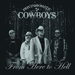 Виниловая пластинка Psychosomatic Cowboys - From Here To Hell