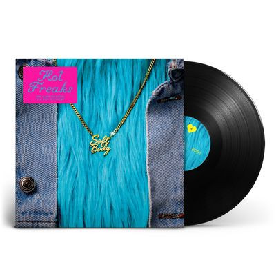 Виниловая пластинка Hot Freaks - Soft Body (LP)