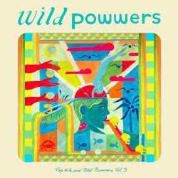 Виниловая пластинка Wild Powwers - Pop Hits &amp; Total Bummers Vol. 5
