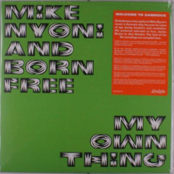 Виниловая пластинка Mike Nyoni &amp; Born Free - My Own Thing