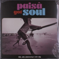 Виниловая пластинка Various Artists - PAISA' GOT SOUL - Soul, AOR &amp; Disco in Italy (1977-1986)
