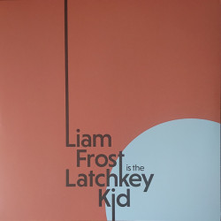 Виниловая пластинка Liam Frost - The Latchkey Kid (Signed x 1500 - 140g black vinyl)
