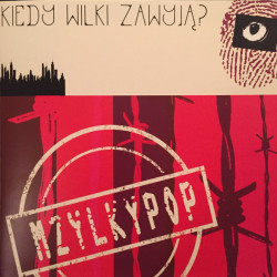 Виниловая пластинка Mzylkypop - Kiedy Wilki Zawyja?