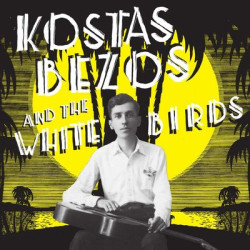 Виниловая пластинка Kostas Bezos And The White Birds - Kostas Bezos And The White Birds