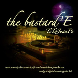 Виниловая пластинка Dj Tito Juanpe - The Bastard'E