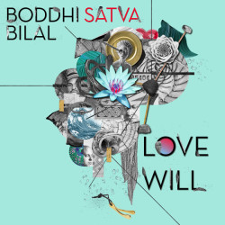 Виниловая пластинка Boddhi Satva Bilal - Love Will