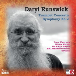 Виниловая пластинка BBC National Orchestra of Wales, Daryl Runswick, The King's Singers - Daryl Runswick: Concerto for Trumpet &amp; Symphony No. 2