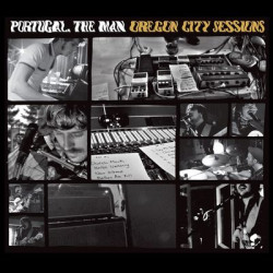 Виниловая пластинка Portugal. The Man - Oregon City Sessions