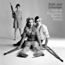 Виниловая пластинка Belle And Sebastian - Girls In Peacetime Want To Dance