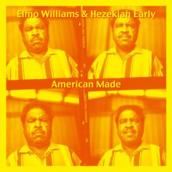 Виниловая пластинка Elmo Williams &amp; Hezekiah Early - American Made