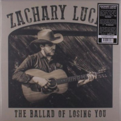 Виниловая пластинка Zachary Lucky - The Ballad Of Losing You (Coloured Vinyl)