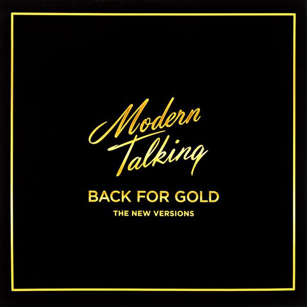Виниловая пластинка Modern Talking - Back For Gold: The New Versions (LP)