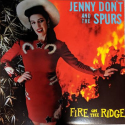 Виниловая пластинка Jenny Don't And The Spurs - Fire On The Ridge