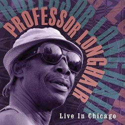 Виниловая пластинка Professor Longhair - Live In Chicago