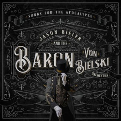 Виниловая пластинка Jason Bieler And The Baron Von Bielski Orchestra - Songs For The Apocalypse (2Lp)