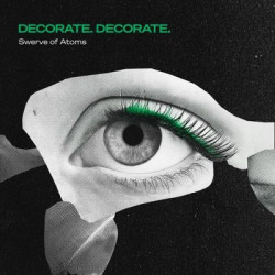 Виниловая пластинка Decorate. Decorate. - Swerve Of Atoms