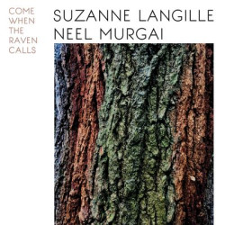 Виниловая пластинка Suzanne Langille &amp; Neel Murgai - Come When The Raven Calls