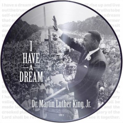 Виниловая пластинка Martin Luther King - I Had A Dream (Picture Disc)