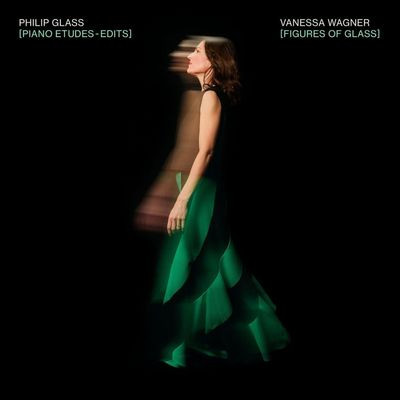 Виниловая пластинка Vanessa Wagner - Venessa Wagner Plays Phillip Glass: Figures Of Glass: Piano Etudes - Edits