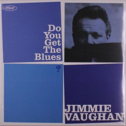 Виниловая пластинка Jimmie Vaughan - Do You Get The Blues