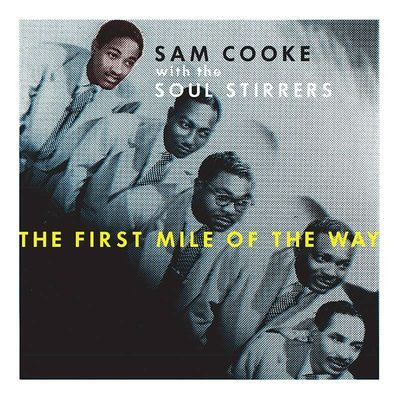 Виниловая пластинка Sam Cooke - The First Mile Of The Way