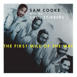 Виниловая пластинка Sam Cooke - The First Mile Of The Way