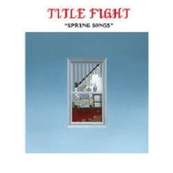 Виниловая пластинка TitleFight - SpringSongs