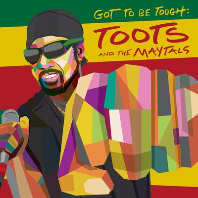 Виниловая пластинка Toots & The Maytals - Got To Be Tough