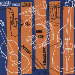 Виниловая пластинка Nine Ton Peanut Smugglers - Drop Some Leg