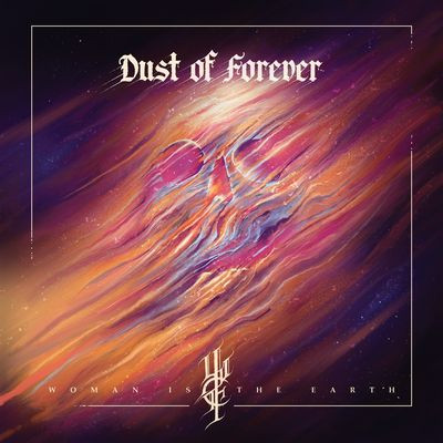 Виниловая пластинка Woman Is The Earth - Dust Of Forever