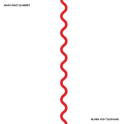 Виниловая пластинка Marc Ribot Quartet - Hurry Red Telephone (LP)