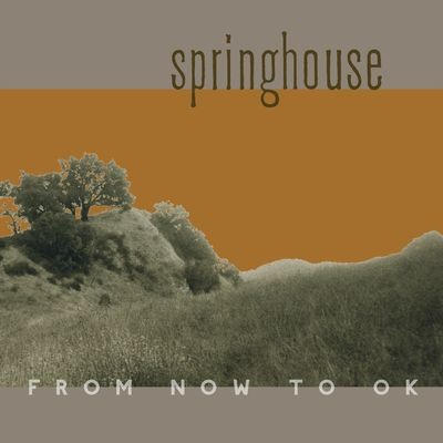 Виниловая пластинка Springhouse - From Now to OK