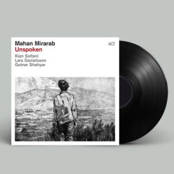 Mahan Mirarab - Unspoken (LP)