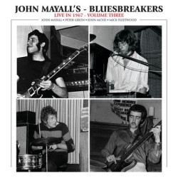 Виниловая пластинка John Mayall &amp; The Bluesbreakers - Live In 1967 Volume III