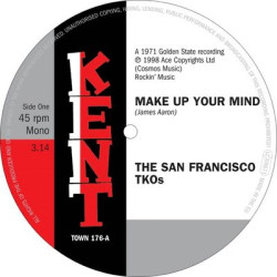 Виниловая пластинка The San Francisco Tkos - Make Up Your Mind / Ooh Baby, Baby