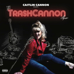 Виниловая пластинка Caitlin Cannon - The Trashcannon Album