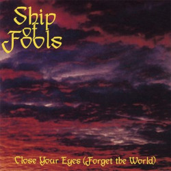 Виниловая пластинка Ship Of Fools - Close Your Eyes ( Forget The W