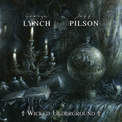 Виниловая пластинка George Lynch &amp; Jeff Pilson - Wicked Underground (2020)